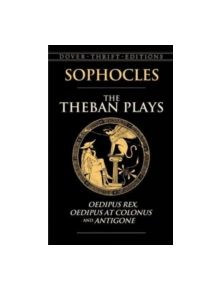 The Theban Plays - 9780486450490