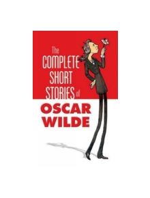 The Complete Stories of Oscar Wilde - 9780486452166