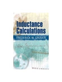 Inductance Calculations - 9780486474403