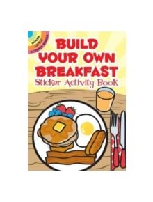 Build Your Own Breakfast Sticker Activity Book - 9780486481821