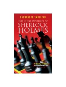 Chess Mysteries of Sherlock Holmes - 9780486482019