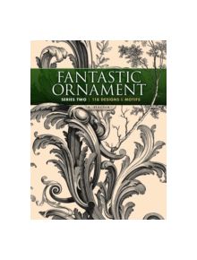 Fantastic Ornament, Series Two - 9780486491219