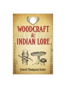 Woodcraft and Indian Lore - 9780486493084