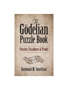 The Goedelian Puzzle Book - 9780486497051