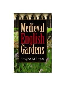 Medieval English Gardens - 9780486781198