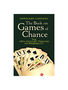 The Book on Games of Chance: The 16th Century Treatise on Probability - 9780486797939