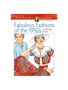 Creative Haven Fabulous Fashions of the 1950s Coloring Book - 9780486799063