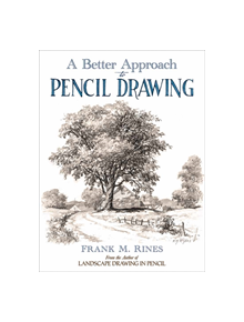 Better Approach to Pencil Drawing - 9780486815916