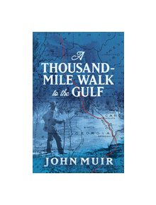 A Thousand-Mile Walk to the Gulf - 9780486823980