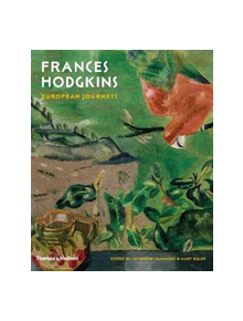 Frances Hodgkins: European Journeys - 9780500094181