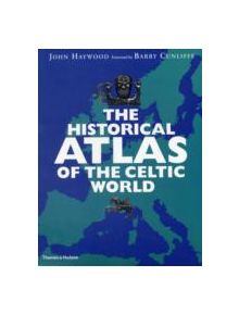 The Historical Atlas of the Celtic World - 9780500288313