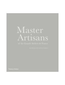 Master Artisans of the Grands Ateliers De France - 9780500517154