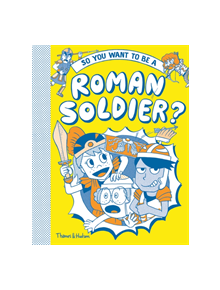 So you want to be a Roman soldier? - 9780500651834