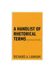 A Handlist of Rhetorical Terms - 9780520273689