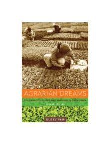 Agrarian Dreams - 9780520277465