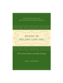 Huang Di Nei Jing Ling Shu - 9780520292253