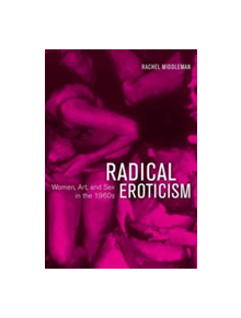 Radical Eroticism - 9780520294585