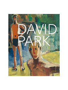 David Park: A Retrospective - 9780520304376