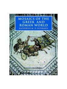 Mosaics of the Greek and Roman World - 9780521002301