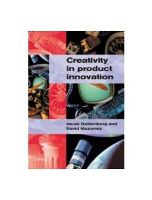 Creativity in Product Innovation - 9780521002493