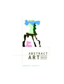 Abstract Art in the Late Twentieth Century - 9780521004534