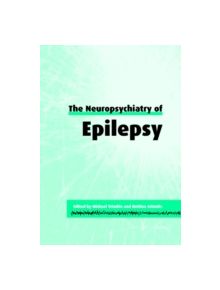 The Neuropsychiatry of Epilepsy - 9780521005166