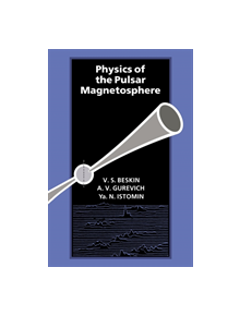 Physics of the Pulsar Magnetosphere - 9780521032537