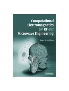 Computational Electromagnetics for RF and Microwave Engineering - 9780521070126