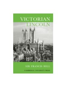 Victorian Lincoln - 9780521079273