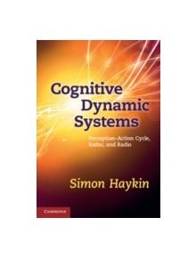 Cognitive Dynamic Systems - 9780521114363