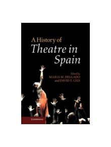 A History of Theatre in Spain - 9780521117692