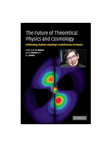 The Future of Theoretical Physics and Cosmology - 9780521144087