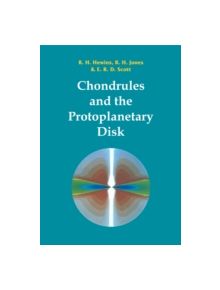 Chondrules and the Protoplanetary Disk - 9780521174893