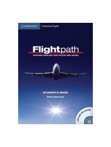 Flightpath: Aviation English for Pilots and ATCOs Student's Book with Audio CDs (3) and DVD - 9780521178716