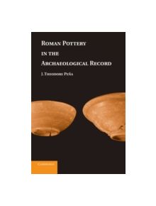 Roman Pottery in the Archaeological Record - 9780521181853