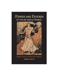 Heroes and Legends of Fin-de-Siecle France - 9780521186520