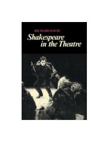 Shakespeare in the Theatre - 9780521218337