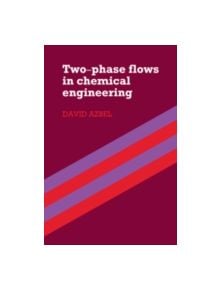 Two Phase Flows in Chemical Engineering - 9780521237727