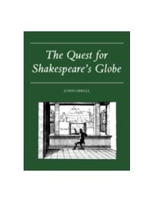 The Quest for Shakespeare's Globe - 9780521247511