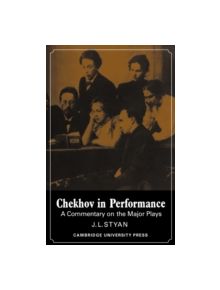 Chekhov in Performance 095298 - 9780521293457