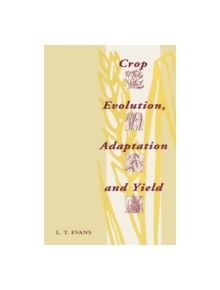 Crop Evolution, Adaptation and Yield - 9780521295581