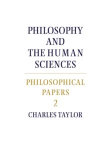 Philosophical Papers: Volume 2, Philosophy and the Human Sciences - 9780521317498