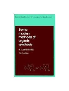 Some Modern Methods of Organic Synthesis - 9780521322348