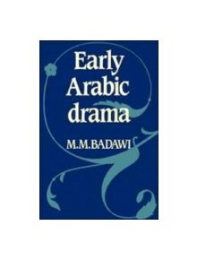 Early Arabic Drama - 9780521344272