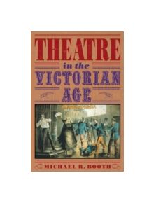 Theatre in the Victorian Age - 9780521348379