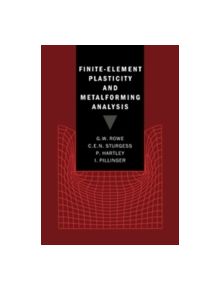 Finite-Element Plasticity and Metalforming Analysis - 9780521383622