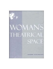 Woman's Theatrical Space - 9780521394673