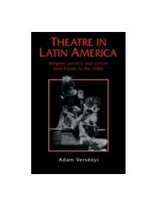 Theatre in Latin America - 9780521419383