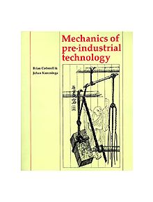 Mechanics of Pre-industrial Technology - 9780521428712