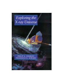 Exploring the X-Ray Universe - 9780521437127